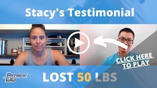 Stacy's 50-Pound Weight Loss Story for Lasting Results | Coach Patrick Liu