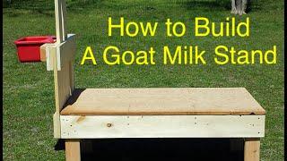 How to Build a Dairy Goat Milk Stand - Start to Finish