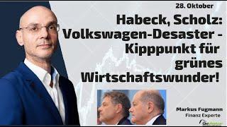 Habeck, Scholz: Volkswagen-Desaster - Kipppunkt für grünes Wirtschaftswunder! Marktgeflüster Teil 2