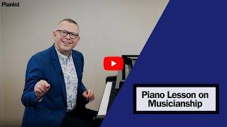 Piano Lesson on Musicianship: The Meaning Behind the Music