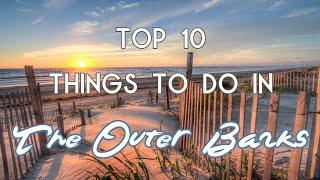 Top 10 Things to do in The Outer Banks, North Carolina