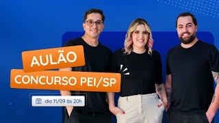  AULÃO - Tudo sobre o Concurso de PEI/SP  | JáPassei Educação