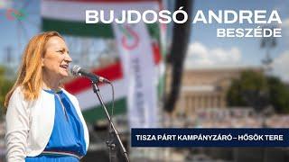 Bujdosó Andrea beszéde [Tisza Párt Kampányzáró- Hősök Tere]