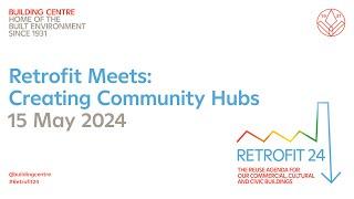 Retrofit Meets: Creating Community Hubs