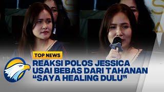 Bebas Usai Kasus Kopi Sianida, Begini Kata Jessica