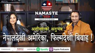 Namaste USA Podcast #4 | Ashishma Nakarmi, Nepalese Actress | Suresh Darpan Pokharel