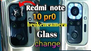 Redmi Note 10 Pro/ Pro Max Camera Glass Change, Redmi Note 10 Pro Camera Glass Repair