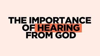 Learning To Understand  - The Importance of Hearing  From  God