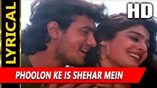 Phoolon Ke Is Shehar Mein With Lyrics | Abhijeet, Lata Mangeshkar | Parampara 1993 Songs| Aamir Khan