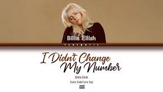 Billie Eilish - I Didn't Change My Number [Explicit] (Color Coded Lyrics)