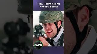 How Team Killing Always Feels