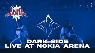 Blind Channel - Dark Side (Live at Nokia Arena)