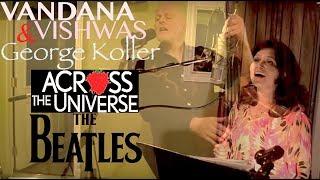 Beatles - Across The Universe (Vandana Vishwas & George Koller Cover)
