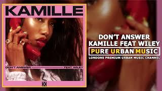 Kamille Feat Wiley - Don't Answer