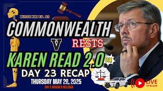 DAY 23 KAREN READ RETRIAL - COMMONWEALTH RESTS