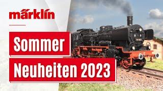 Märklin Sommer Neuheiten 2023 / Modellbahn News von Märklin, Trix, Minitrix und LGB