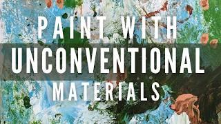 Exploring the Use of Unconventional Materials in Abstract Painting