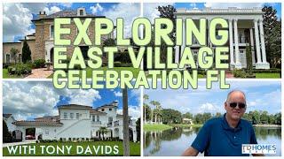 Come Tour Homes And Neighborhood of East Village, Celebration, Florida, With Tony Davids Broker