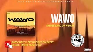 WAWO - Skipes Band Of Wewak (PNG LATEST MUSIC)2022