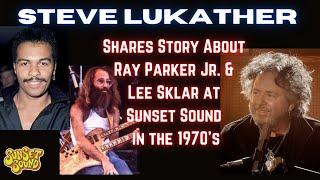 Steve Lukather Tells Hilarious Ray Parker Jr. & Lee Sklar stories .  Sunset Sound Roundtable