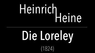 Heinrich Heine - Die Loreley