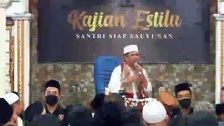 Live•Kajian Bulanan EStilu Pusat|Bersama|KH. Salim Hidayat|Pimpinan Ponpes Daarul Mukarrom Garut ²