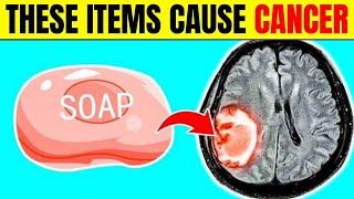 10 COMMON Household Items That Cause CANCER