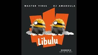 Master Virus feat Dj Amaroula - Libulu - (Prod by Kebs)