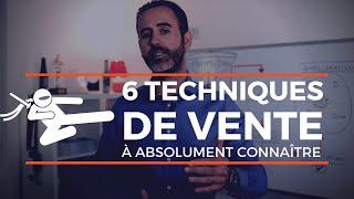 6 techniques de vente commerciale à ABSOLUMENT connaître pour vendre plus