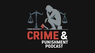 Crime & Punishment Podcast | Exploring Guilt, Justice, and Redemption