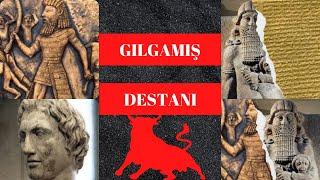 Gılgamış destanı nedir ?