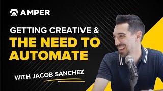 Getting creative & the need to automate with Jacob Sanchez (4K)