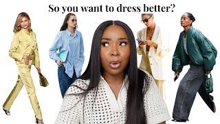 How to dress better & master your style | Becoming THAT girl | Tips & advice you can start doing NOW