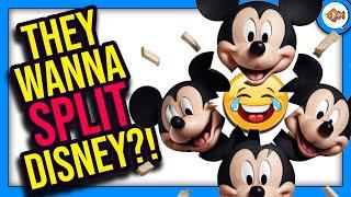 They Want to SPLIT UP Disney?!