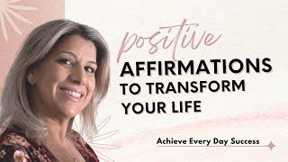 POSITIVE AFFIRMATIONS TO REACH EVERY DAY SUCCESS