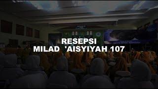 RESEPSI MILAD 107 'AISYIYAH