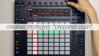 Creative Strategies with Ableton Push 2: "Prepared Push"