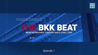 The BKK Beat, Episode 1: Intellectual Property in the News