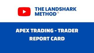 Strategies for Passing Apex Trading Funding (Trader Report Card)