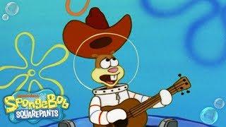 Sandy’s Texas Song!   | SpongeBob