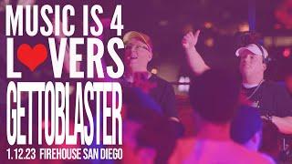 Gettoblaster Live at Music is 4 Lovers [2023-01-12 @ FIREHOUSE, San Diego] [MI4L.com]