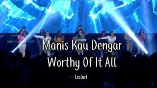 Manis Kau Dengar medley Worthy Of It All by Lestari