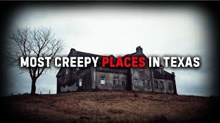 Texas Top Creepy Places