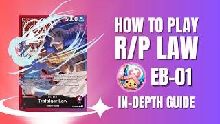 RP LAW IN-DEPTH GUIDE & DECKLIST BREAKDOWN | EB-01 | ONE PIECE CARD GAME