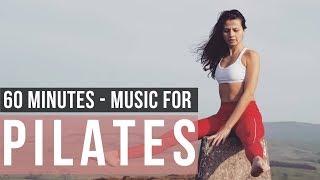 Pilates Music Mix 2020. 60 minutes of Music for Pilates! Songs Of Eden.