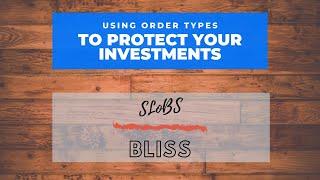 Using Order Types to Protect Your Investments (stop limit, buy limit, sell stop, buy stop)