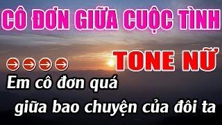 Cô Đơn Giữa Cuộc Tình Karaoke Tone Nữ ( Em ) Karaoke Lâm Beat - Beat Mới