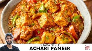 Achari Paneer Recipe | Dhaba Style Paneer Gravy | ढाबे जैसा स्वादिष्ट अचारी पनीर | Chef Sanjyot Keer