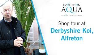 Shop tour at Derbyshire Koi