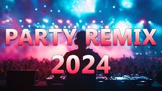 PARTY REMIX 2024  Mashups & Remixes Of Popular Songs  DJ Remix Club Music Dance Mix 2024